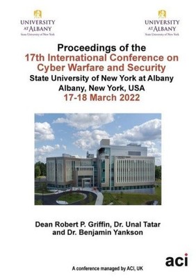 ICCWS 2022 Proceedings of the 17th International Conference on Cyber ...