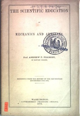 The Scientific Education of Mechanics and Artizans Sonderdruck aus: Report of th