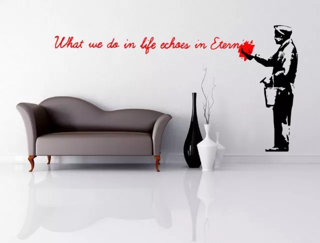 Banksy Wall Art 2016 What we do in life Stunning Large Wall Sticker  Decal UK