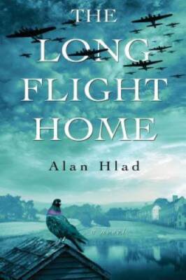 The Long Flight Home - Hardcover By Hlad, Alan - VERY GOOD