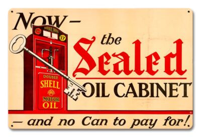 SHELL NOW THE SEALED OIL CABINET 18'' HEAVY DUTY USA MADE METAL ADVERTISING SIGN