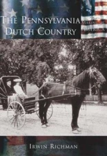 Pennsylvania Dutch Country, Paperback by Richman, Irwin, Brand New, Free ship...