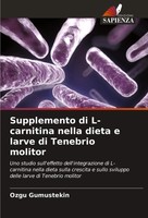 Ozgu Gumustekin | Supplemento Di L-Carnitina Nella Dieta E Larve Di Tenebrio...