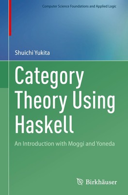 Category Theory Using Haskell Shuichi Yukita
