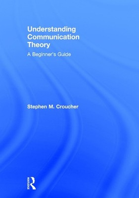 Understanding Communication Theory: A Beginner's Guide by Stephen M. Croucher (E