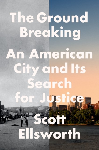 Ground Breaking by Scott Ellsworth (Hardback Book)