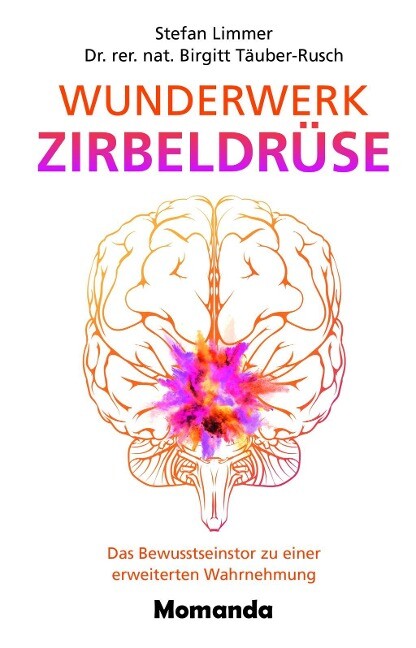 Thumbnail - Stefan Limmer; Birgitt Täuber-rusch / Wunderwerk Zirbeldrüse