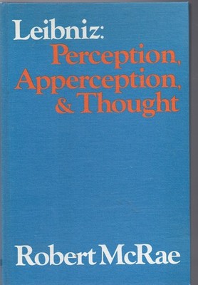 Robert F McRae / Leibniz Perception Apperception and Thought 1976 Hardback book