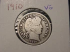 1910 BARBER DIME VG ORIGINAL COIN POPULAR DATE PQ SHIPS FREE