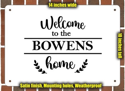 Metal Sign - Welcome to the BOWENS home - 14x10 inches
