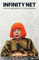 Infinity Net | The Autobiography Of Yayoi Kusama | Yayoi Kusama | Englisch