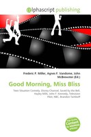 Frederic P. Miller (U. A.) | Good Morning, Miss Bliss | Taschenbuch | Englisch