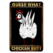 Guess What? Chicken Butt Funny Rustic Chicken Sign