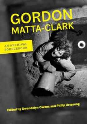 Gordon Matta-Clark: An - Paperback, by Matta-Clark Gordon; Owens - New h