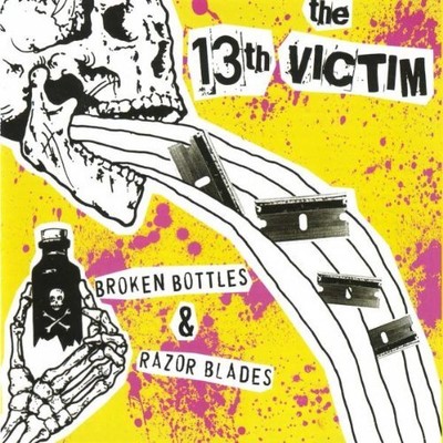 13TH VICTIM - Broken Bottles & Razor Blades - CD - **BRAND NEW/STILL SEALED**