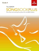 Abrsm Songbook Plus Grade 4 More Classic And Contemporary Songs Fro - G245Z