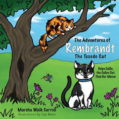 The Adventures of Rembrandt the Tuxedo Cat: Helps Callie, the