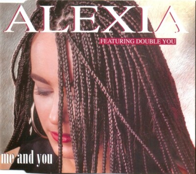 Alexia Featuring Double You ''Me And You'' Maxi CD 1995 Italo Dance