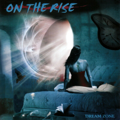 Dream Zone by On The Rise (Bonus Track) (CD, 2009, Frontiers Records)
