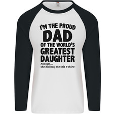 Dad of the Greatest Daughter Fathers Day Mens L/S Baseball T-Shirt