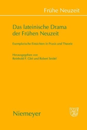 Das Lateinische Drama Der Frhen Neuzeit by Reinhold F Glei, ... - 9783484366299