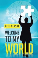 Welcome To My World Neil Gibson Taschenbuch Kartoniert / Broschiert Englisch