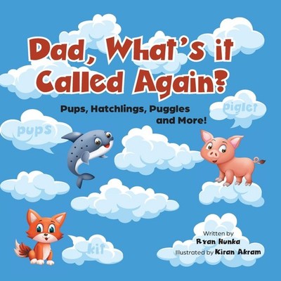 Pups Hatchlings Puggles and More! Ryan Hunka Hardcover FriesenPre