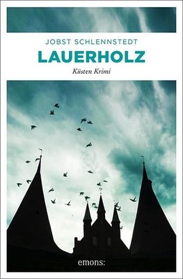 Jobst Schlennstedt / Lauerholz /  9783740806798