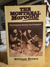 The Montreal Maroons - Forgotten Stanley Cup Champions ---- William Brown