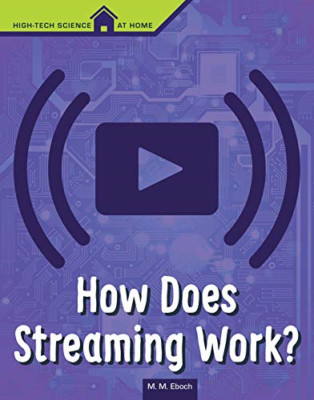 How Does Streaming Work? (High Tech Science at Home) - Paperback / softback NEW