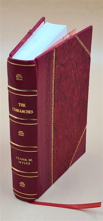 The Comanches A History Of White'S Battalion, Virginia Cavalry 1 [Leather Bound]