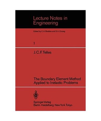 The Boundary Element Method Applied to Inelastic Problems, Telles, J. C. F.