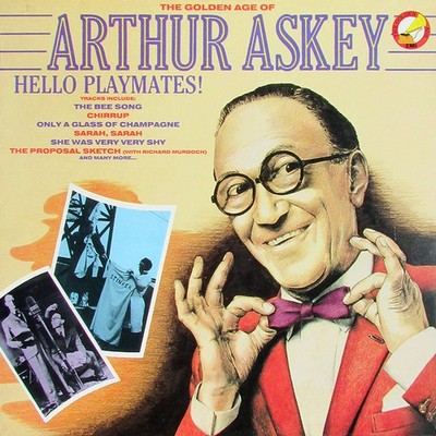 Arthur Askey - The Golden Age Of Arthur Askey - Hello Playmates!, LP, (Vinyl)
