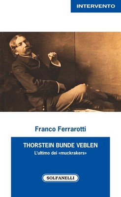 Franco Ferrarot Thorstein Bunde Veblen. L'ultimo dei «mu (Paperback) (UK IMPORT)