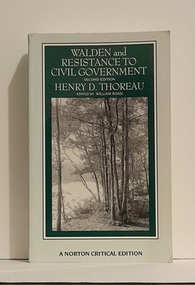 Walden and Resistance to Civil Government by Henry D. Thoreau (Second Edition)