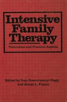 (s11) Intensive Family Therapy: Theoretical And Practical Aspects by Ivan B.