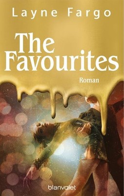 The Favourites Roman - Die einzigartige Liebesgeschichte in der glitzernden W...