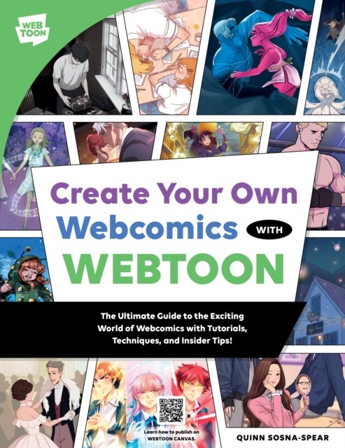 Create Your Own Webcomics With Webtoon : The Ultimate Guide To The Exciting World Of Webcomics With Tutorials, Techniques, And Insider Tips! Webtoon Entertainment - Image 5