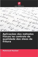 Aplica��es dos m�todos f�sicos no controlo da qualidade dos �leos de fritura (Pa