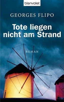 Tote liegen nicht am Strand: Roman Flipo, Georges: 447484-2