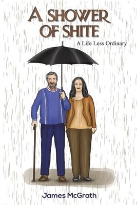 James McGrath A Shower of Shite (Paperback)