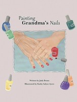 Judy Bruns | Painting Grandma's Nails | Buch | Englisch (2017) | Gebunden