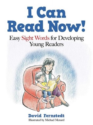 I Can Read Now!: Easy Sight Words for Developing Young Readers by Fernstedt