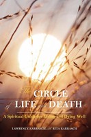 The Circle Of Life And Death A Spiritual Guide For Living And Dying Well Buch