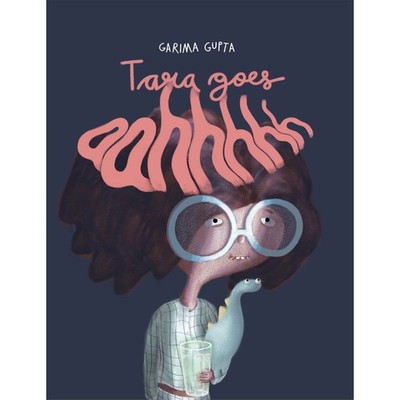 Tara Goes Aahhhh! by Garima Gupta 2025 Hardcover New