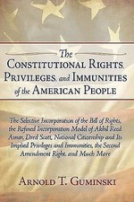 The Constitutional Rights, Privileges, a... 9781440125898 by Guminski, Arnold T.