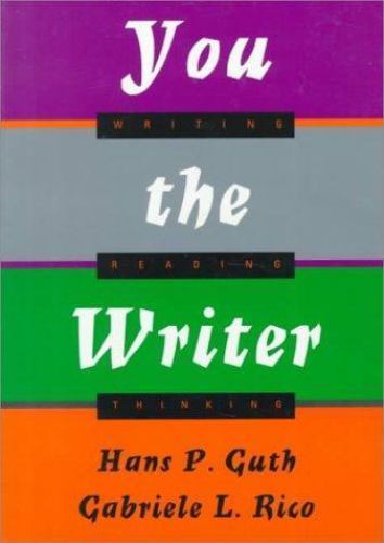 Gabriele Raco You the Writer : Writing, Reading, Thinking by Gabriele L. Rico and ...