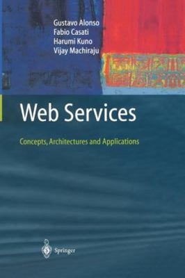 Web Services : Concepts, Architectures and Applications Paperback