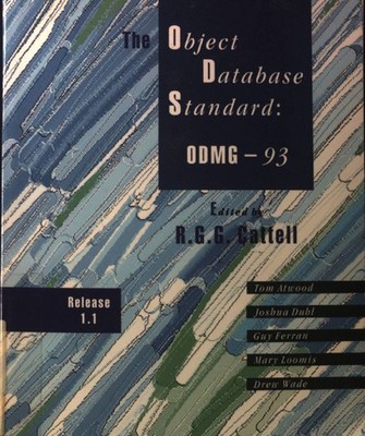 The Object Database Standard: Odmg-93; The Morgan Kaufmann Series in Data Manage