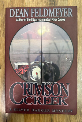 Crimson Creek by Dean Feldmeyer 2001 PB Dan Thompson Silver Dagger Mystery